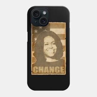 Michelle Obama Change Phone Case