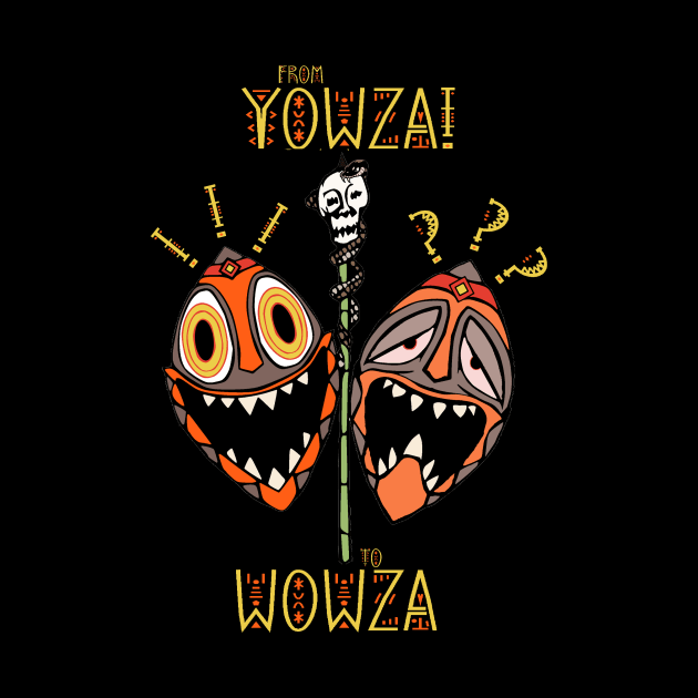 Yowza! to Wowza by Lord Paddy