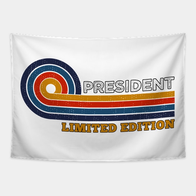 Funny Retro Vintage Sunset President Design  Gift Ideas Humor Limited Edition Tapestry by Arda