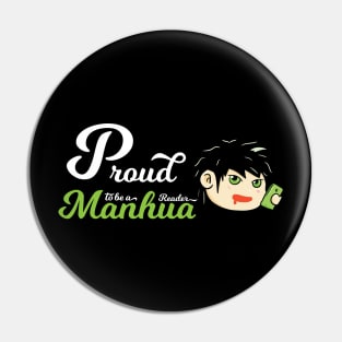 Awesome Proud to be a Manhua Reader Pin