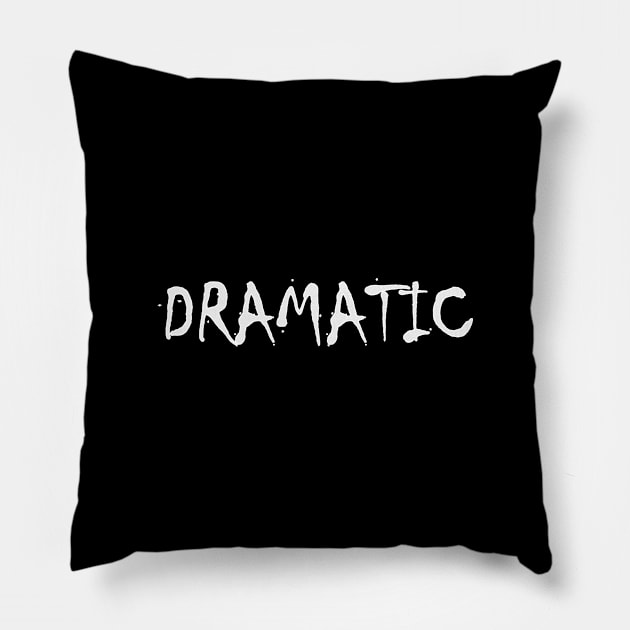 dramatic quote Pillow by Souna's Store