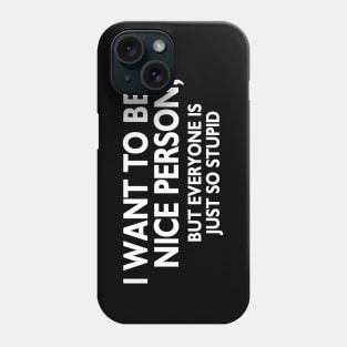 Nice Person Phone Case