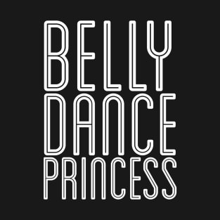 Belly Dance Princess T-Shirt