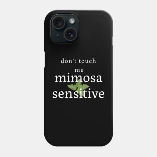 Mimosa Sensitve Phone Case