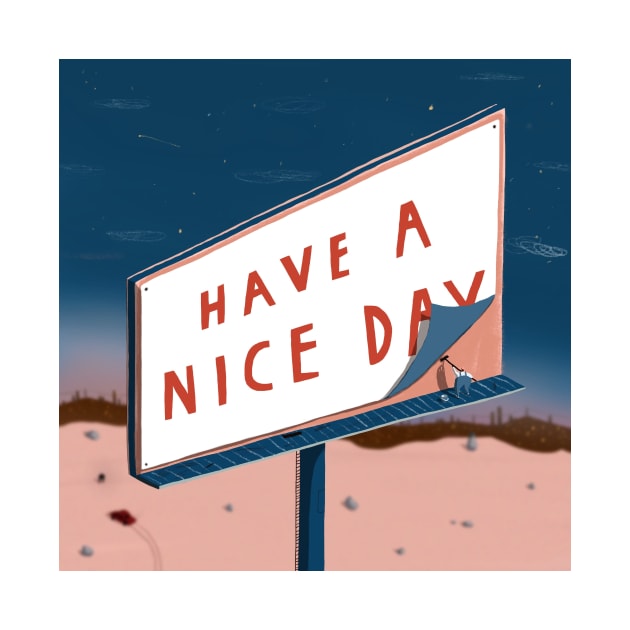 Have a Nice Day by dalebrains