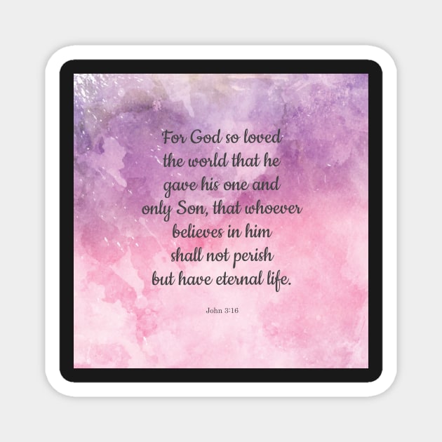 John 3:16, For God So Loved the World Bible Quote Magnet by StudioCitrine