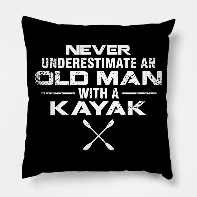 Kayaker Kayaking Never Underestimate An Old Man With A Kayak Pillow by celeryprint