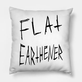 Flat Earthener Gritty Joke Design Pillow