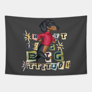 Short Legs Big Attitude Tapestry