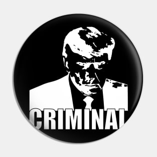 Trump is a criminal Pin