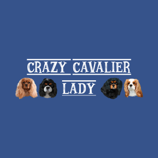 Crazy Cavalier King Charles Spaniel Lady T-Shirt