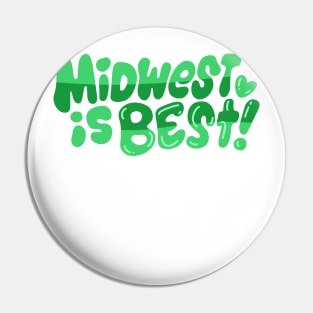 Midwest is Best! (green!) Pin