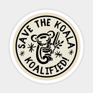 Save The Koala Koalified Cute Koala Bear Aussie Animal Koala Lover Magnet