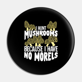 Mushrooming Morels Mushroom Hunting Picker Gift Pin