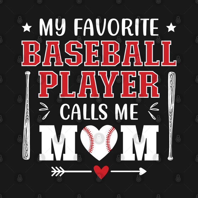 My Favorite Baseball Player Calls Me Mom by DragonTees