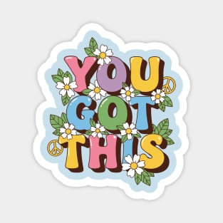 You Got This Magnet