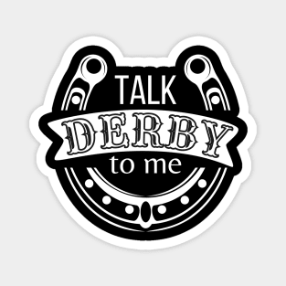 150 derby 2024 shirt talk derby to me Horse racing Magnet