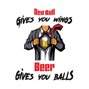 Energy drinks give you wings but beer gives you... T-Shirt