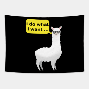 funny llama design gift idea  : llama i do what i want Tapestry