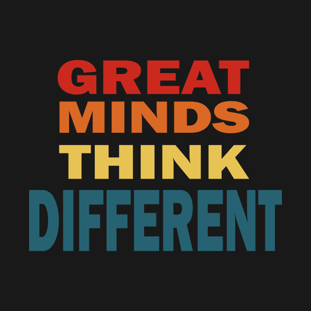 Great minds think different by Prints by Hitz