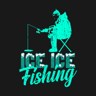 Ice fishing T-Shirt