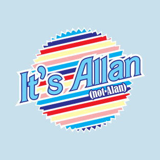 It's Allan T-Shirt