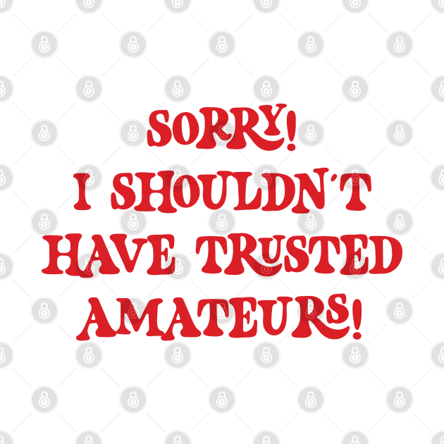 Sorry! I shouldn't have trusted amateurs! v2 by Emma