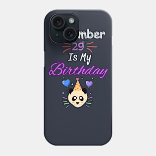 november 29 st is my birthday Phone Case