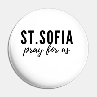 St. Sofia pray for us Pin