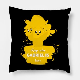 Keep calm, gabriel is here Pillow