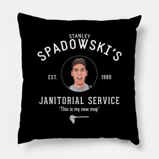 Stanley Spadowski's Janitorial Service Est. 1989 Pillow