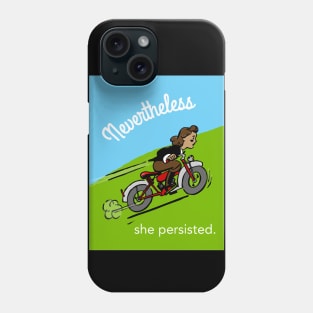 Nevertheless she persisted Phone Case