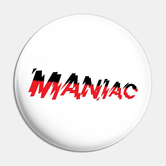 Maniac Pin by Abstract