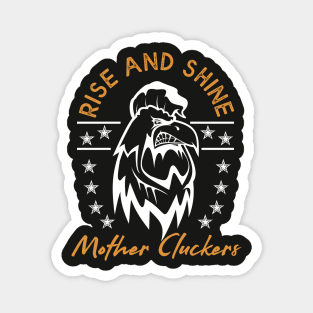 Rise And Shine Mother Cluckers Chicken Farm Magnet