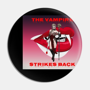 The Vampire Strikes Back Pin