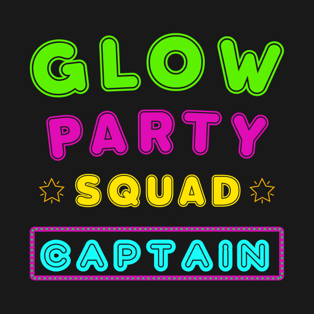 glow party squad tshirt