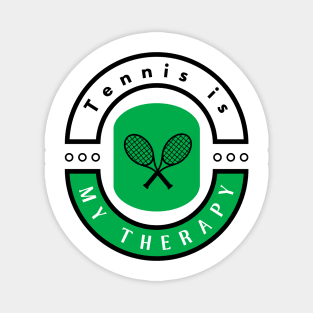 Tennis is my therapy funny motivational design Magnet