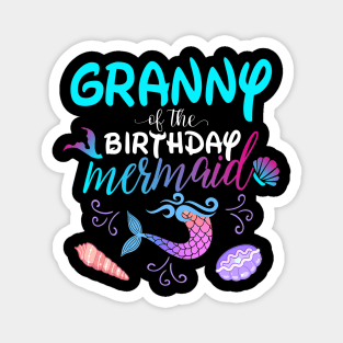 Granny Of The Birthday Mermaid Matching Family Magnet