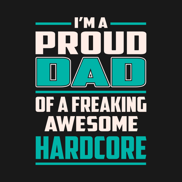 Proud DAD Hardcore by Rento