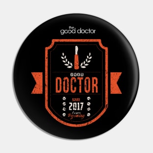 THE GOOD DOCTOR: SINCE 2017 (GRUNGE STYLE) Pin