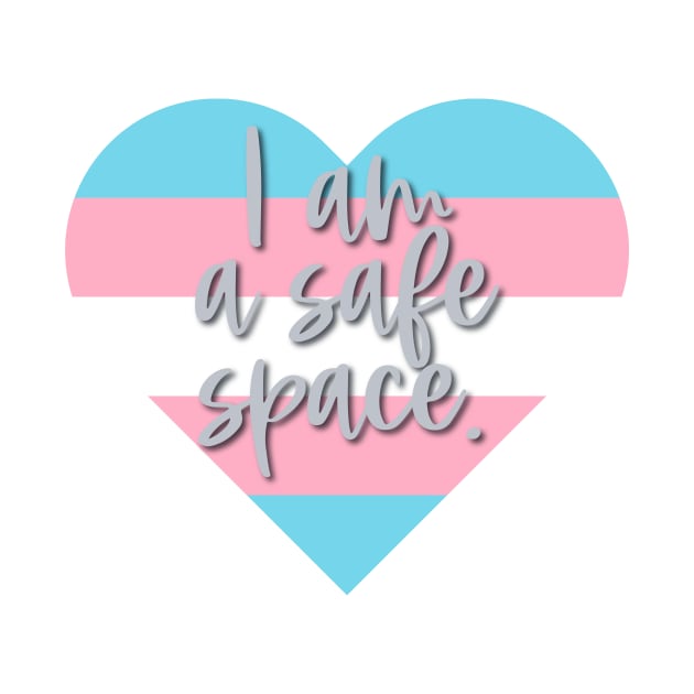 I am a safe space. by Simplify With Leanne