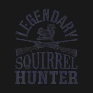 Legendary Squirrel Hunter T shirt Hunting Funny Vintage Gift T-Shirt