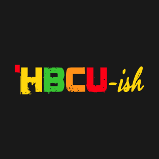 HBCU ISH T-Shirt