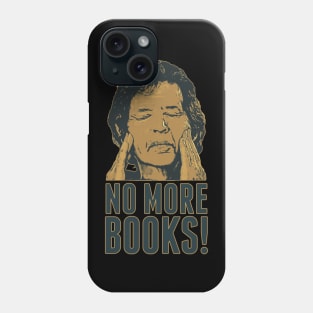 Neil Breen - NO MORE BOOKS! Phone Case