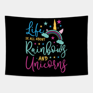 life is all about rainbows and unicorns Tapestry