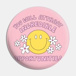 Attract Incredible Opportunities Pin