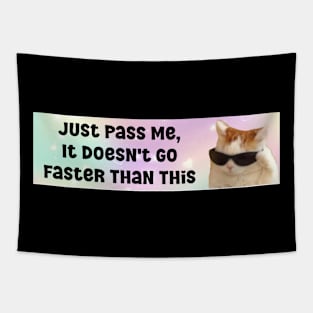 Just pass me, it doesn't go faster than this funny bumper car sticker Tapestry