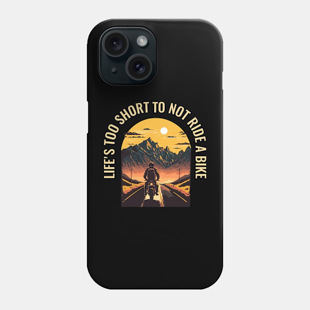 Life's Too Short Not to Ride a Motorbike Phone Case by Kamran Sharjeel