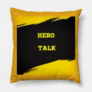 Hero Talk Pillow