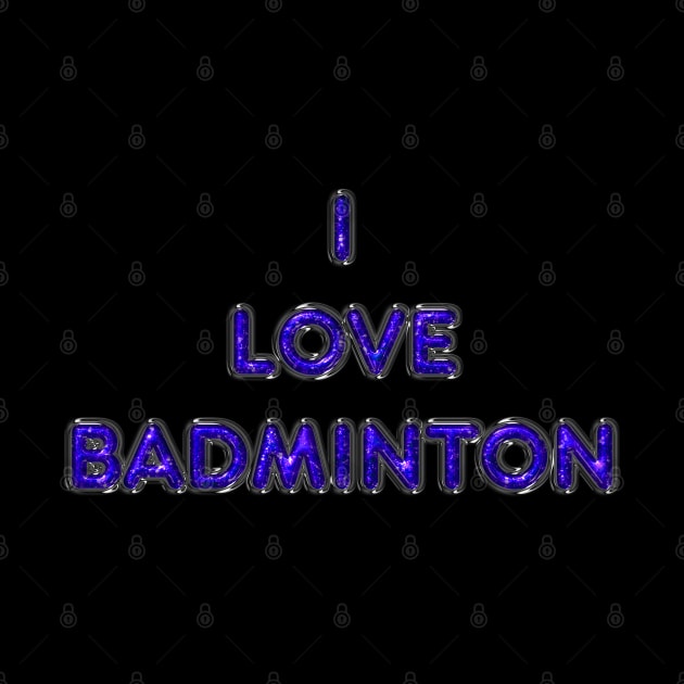 I Love Badminton - Purple by The Black Panther